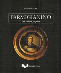 Parmigianino. Zitat, Portät, Mythos - Alessandro Nova - copertina