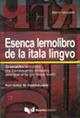 Esenca lernolibro de la Italia lingvo. Gramatika lernolibro por komencantaj lernantoj akompananta gis meza nivelo kun testoj memtaksado - Marco Mezzadri - copertina