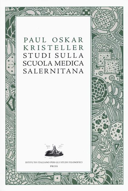 Studi sulla scuola medica salernitana - P. Oskar Kristeller - copertina