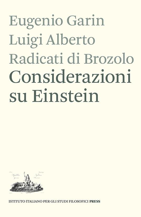 Considerazioni su Einstein - Eugenio Garin,Luigi Alberto Radicati di Brozolo - copertina