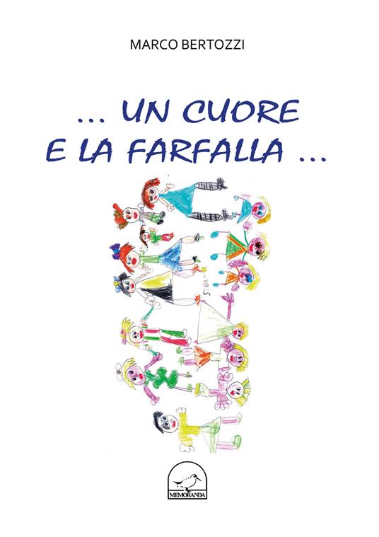 Un cuore e la farfalla... - Marco Bertozzi - copertina
