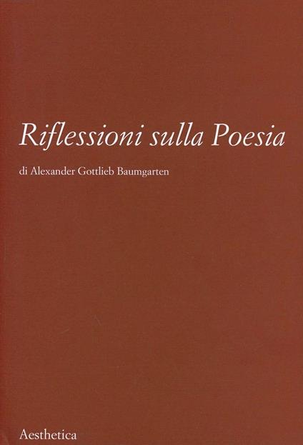 Riflessioni sulla poesia - Alexander Gottlieb Baumgarten - copertina