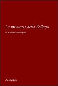 La promessa della bellezza - Winfried Menninghaus - copertina