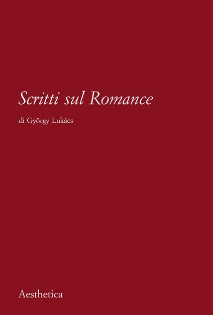 Scritti sul romance. Nuova ediz. - György Lukács - copertina