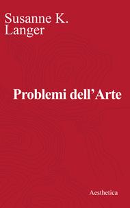Problemi dell'arte. Ediz. critica