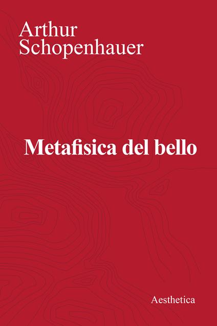 Metafisica del bello - Arthur Schopenhauer - copertina