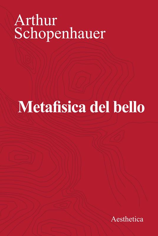 Metafisica del bello - Arthur Schopenhauer,Eleonora Caramelli - ebook
