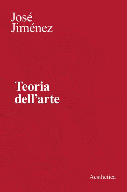 Teoria dell'arte. Nuova ediz. - José Jiménez - copertina