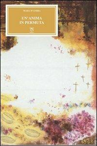 Un'anima in permuta - Maria D'Ambra - copertina