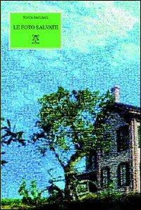 Le foto salvate - Tosca Pagliari - copertina