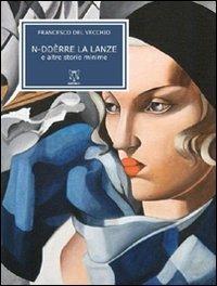 N-ddèrre la lanze e altre storie minime - Francesco Del Vecchio - copertina