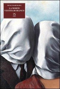 La morte vestita di bianco - Nicolò Bartolone - copertina