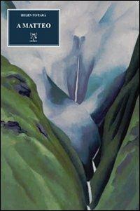 A Matteo - Helen Pistarà - copertina