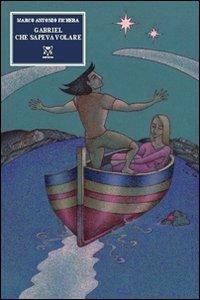 Gabriel che sapeva volare - Marco A. Fichera - copertina