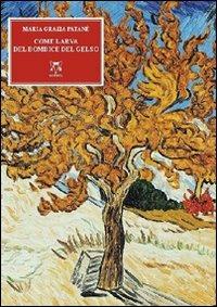 Come la larva del bombice del gelso - Maria Grazia Patanè - copertina