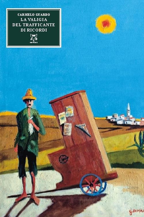 La valigia del trafficante di ricordi - Carmelo Guardo - copertina