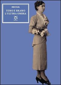 Temo e bramo l'ultima ombra - Enzo Papa - copertina