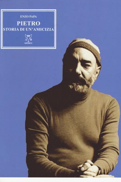 Pietro. Storia di un'amicizia - Enzo Papa - copertina