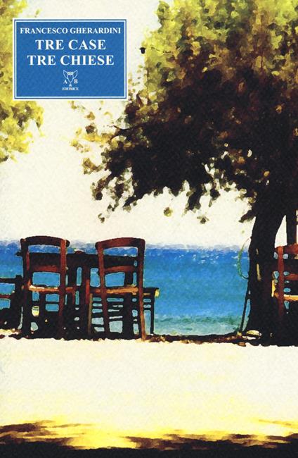 Tre case tre chiese - Francesco Gherardini - copertina