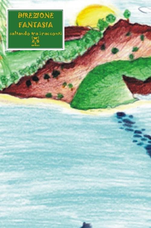 Direzione fantasia. Saltando tra i racconti - copertina