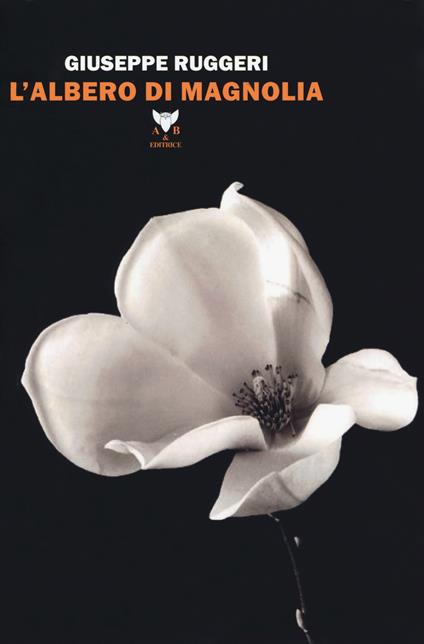 L'albero di magnolia - Giuseppe Ruggeri - copertina
