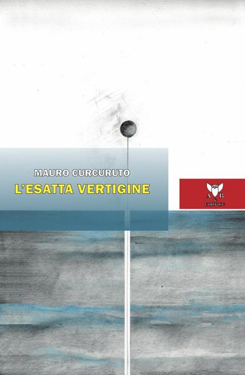 L'esatta vertigine - Mauro Curcuruto - copertina
