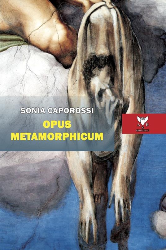 Opus metamorphicum - Sonia Caporossi - copertina