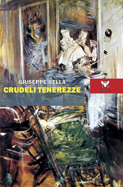 Crudeli tenerezze - Giuseppe Bella - copertina