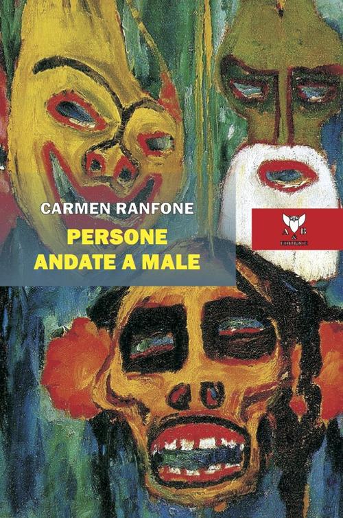 Persone andate a male - Carmen Ranfone - copertina