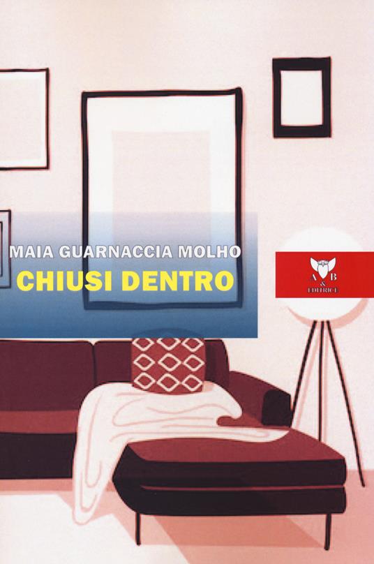 Chiusi dentro - Maia Guarnaccia Molho - copertina