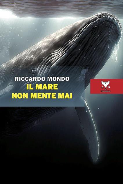 Il mare non mente mai - Riccardo Mondo - copertina