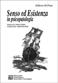Senso ed esistenza in psicopatologia - Gilberto Di Petta - copertina