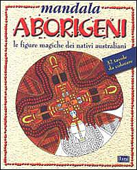 Mandala aborigeni. Le figure magiche dei nativi australiani - Massimo Centini - copertina
