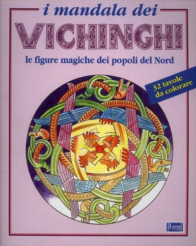 I mandala dei vichinghi. Le figure magiche dei popoli del nord - copertina