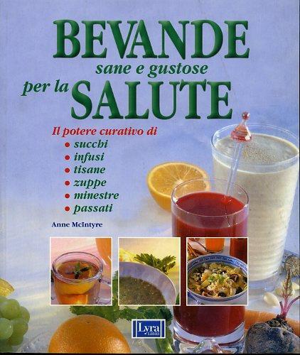 Bevande sane e gustose per la salute - Anne McIntyre - copertina