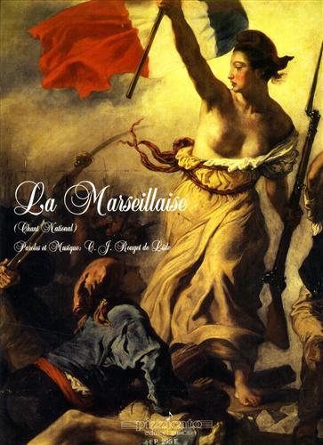 La marseillaise (chant national). Per voce e pianoforte - Claude J. Rouget de Lisle - copertina