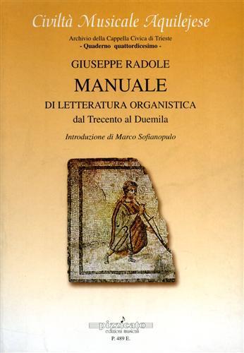 Manuale di letteratura organistica. Dal Trecento al Duemila - Giuseppe Radole - copertina