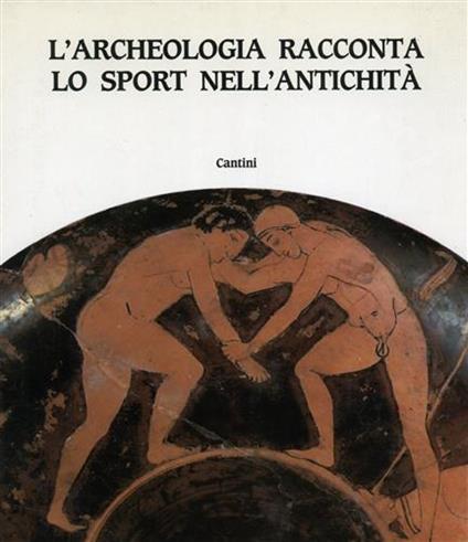L' archeologia racconta lo sport nell'antichità - copertina