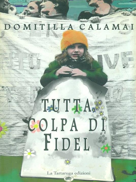 Tutta colpa di Fidel - Domitilla Calamai - copertina