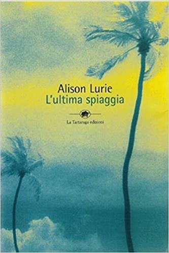 L' ultima spiaggia - Alison Lurie - copertina