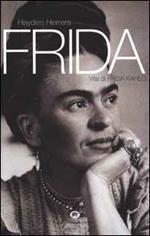 Frida. Vita di Frida Kahlo