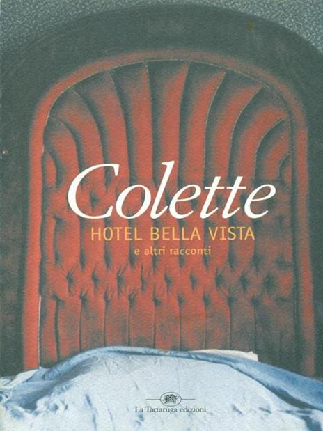 Hotel Bella Vista e altri racconti - Colette - copertina