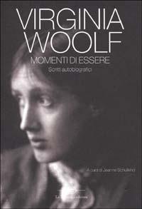 Momenti di essere. Scritti autobiografici - Virginia Woolf - copertina