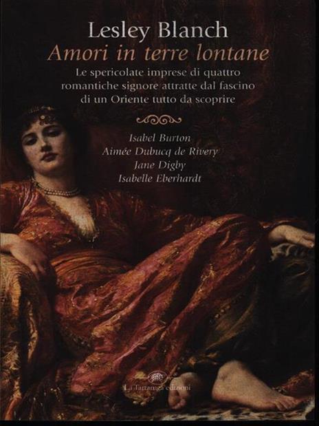 Amori in terre lontane - Lesley Blanch - 5