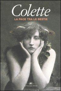 La pace tra le bestie - Colette - copertina