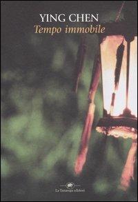 Tempo immobile - Ying Chen - copertina