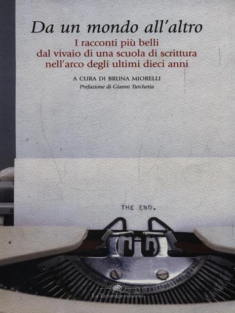 Da un mondo all'altro. I racconti più belli dal vivaio di una scuola di scrittura nell'arco degli ultimi dieci anni - 6