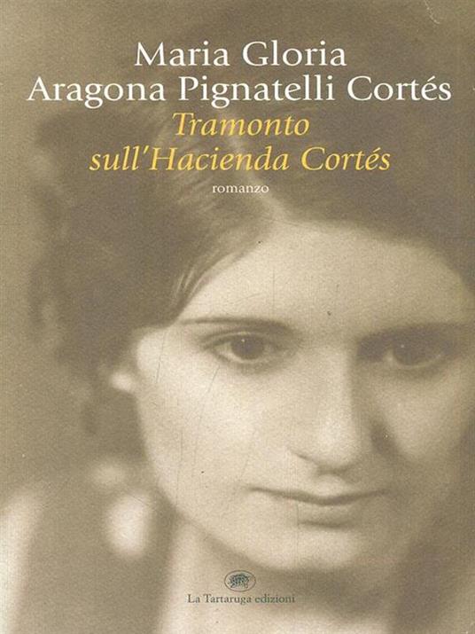 Tramonto sull'Hacienda Cortés - M. Gloria Aragona Pignatelli Cortes - copertina