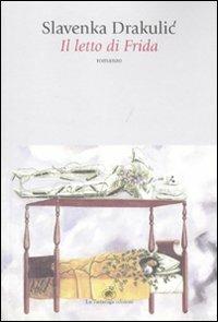 Il letto di Frida - Slavenka Drakulic - copertina