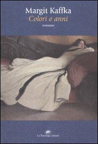 Colori e anni - Margit Kaffka - copertina